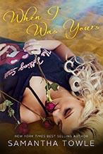 *~*When I Was Yours by Samantha Towle Blog Tour – Excerpt, Review & Giveaway*~*